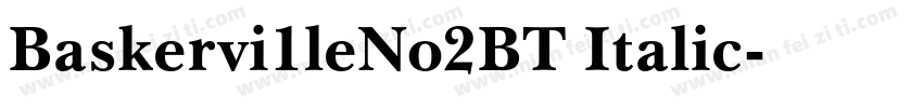 Baskervi1leNo2BT Italic字体转换